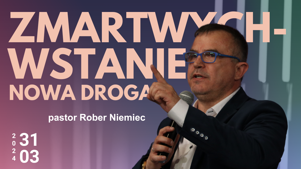 Zmartwychwstanie - nowa droga