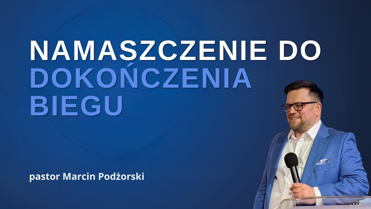 Namaszczenie do dokończenia biegu